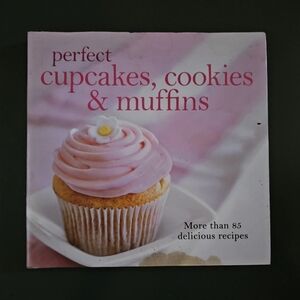 Perfect Cupcakes, Cookies & Muffins Hardback Recipe Book With Color Photos